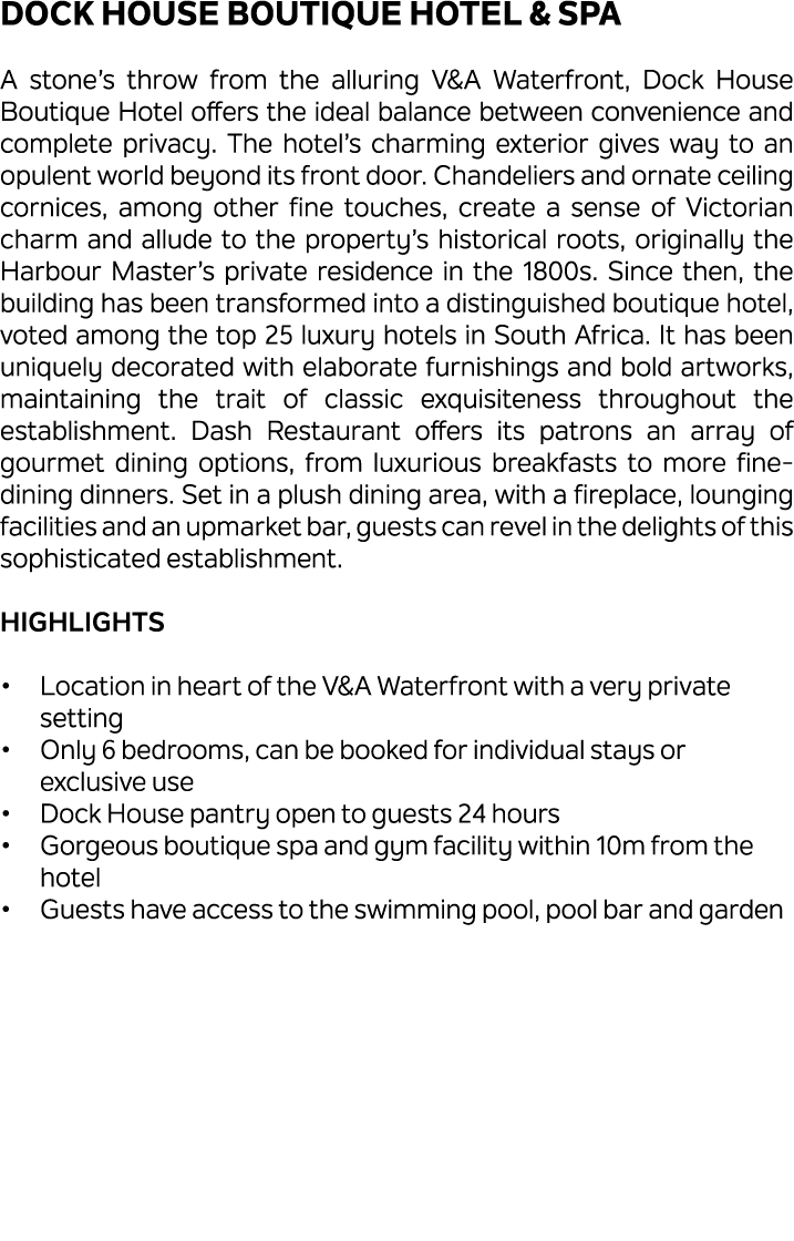 Dock House Boutique Hotel & Spa A stone’s throw from the alluring V&A Waterfront, Dock House Boutique Hotel offers th...