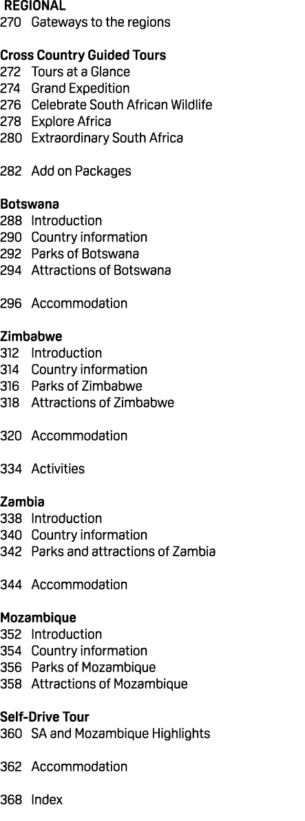  REGIONAL 270 Gateways to the regions Cross Country Guided Tours 272 Tours at a Glance 274 Grand Expedition 276 Celeb...