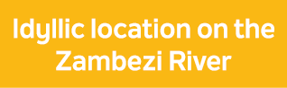 Idyllic location on the Zambezi River