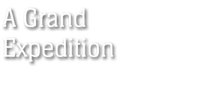 A Grand Expedition