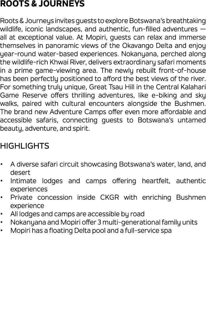 Roots & Journeys Roots & Journeys invites guests to explore Botswana’s breathtaking wildlife, iconic landscapes, and ...