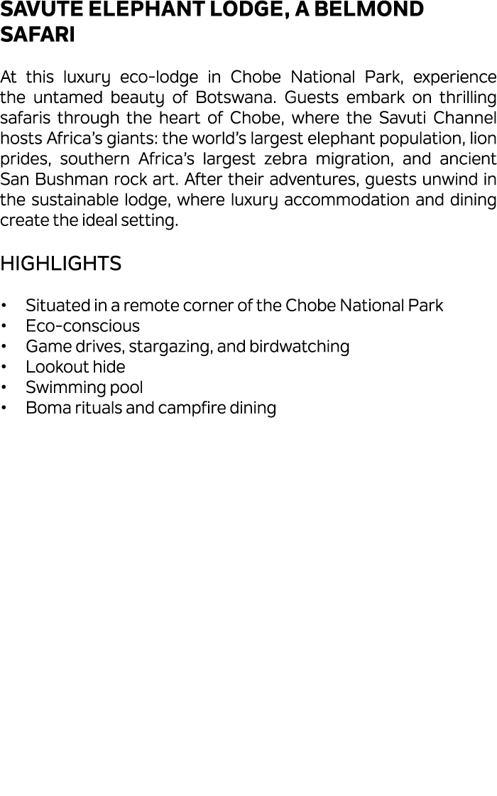 Savute Elephant Lodge, a Belmond Safari At this luxury eco lodge in Chobe National Park, experience the untamed beaut...