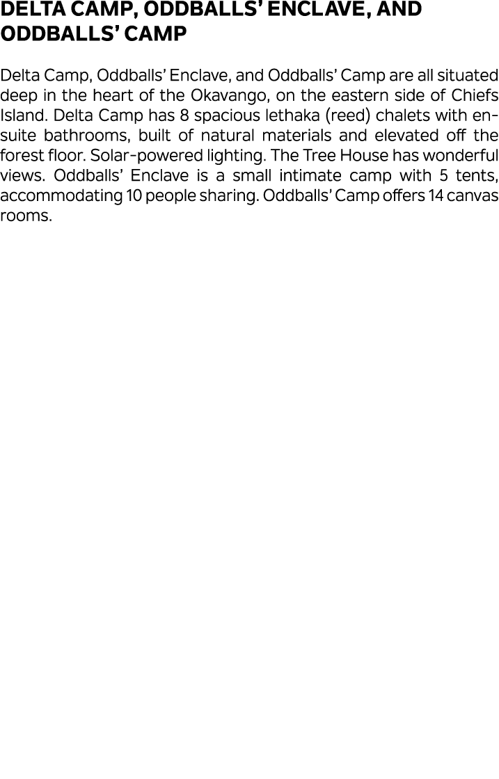 Delta Camp, Oddballs’ Enclave, and Oddballs’ Camp Delta Camp, Oddballs’ Enclave, and Oddballs’ Camp are all situated ...