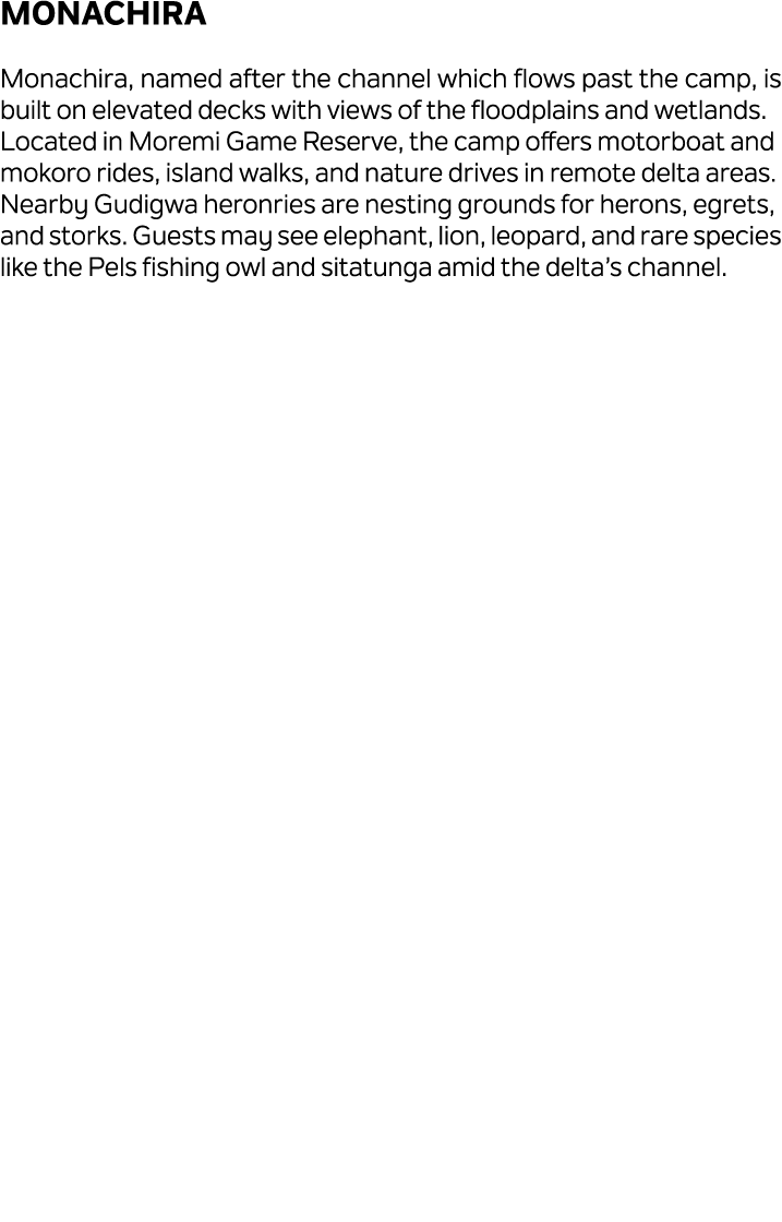 Monachira Monachira, named after the channel which flows past the camp, is built on elevated decks with views of the ...