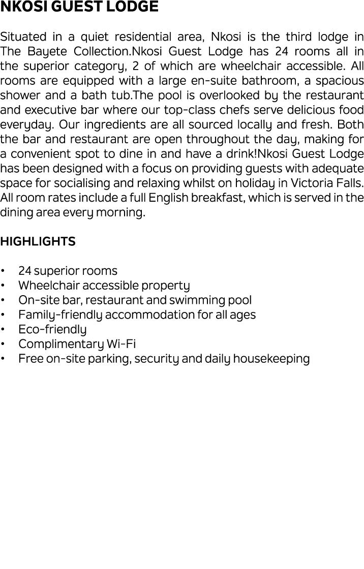 Nkosi Guest Lodge Situated in a quiet residential area, Nkosi is the third lodge in The Bayete Collection.Nkosi Guest...