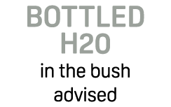 Bottled H20 in the bush advised