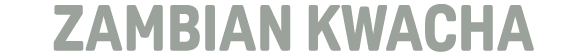 ZAMBIAN KWACHA
