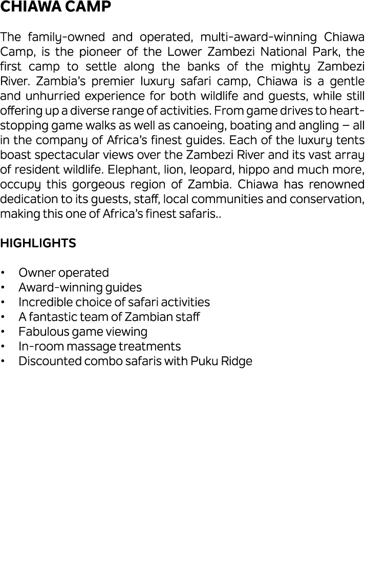 Chiawa Camp The family owned and operated, multi award winning Chiawa Camp, is the pioneer of the Lower Zambezi Natio...