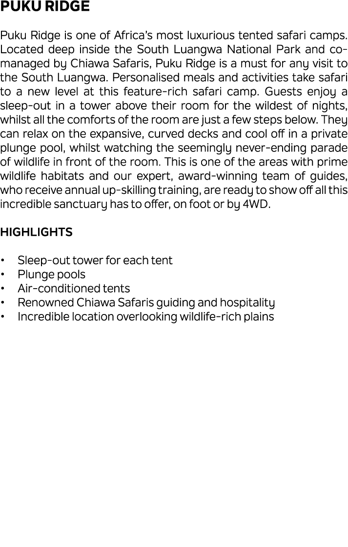 Puku Ridge Puku Ridge is one of Africa’s most luxurious tented safari camps. Located deep inside the South Luangwa Na...