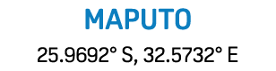MAPUTO 25.9692° S, 32.5732° E 