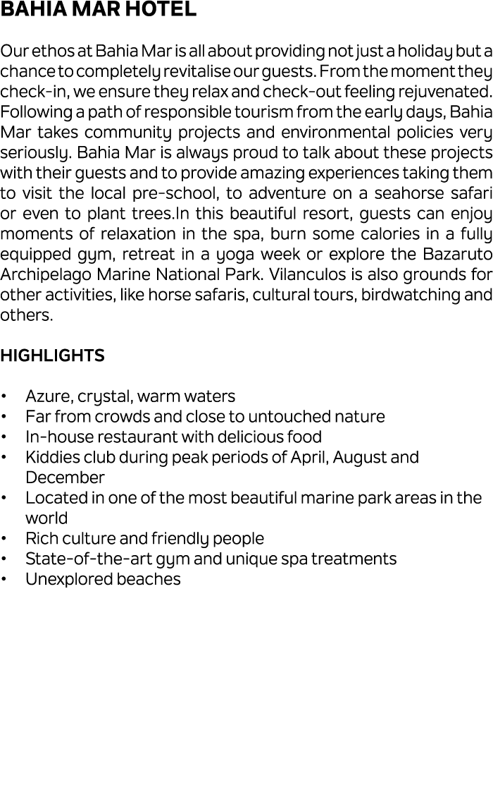 Bahia Mar Hotel Our ethos at Bahia Mar is all about providing not just a holiday but a chance to completely revitalis...