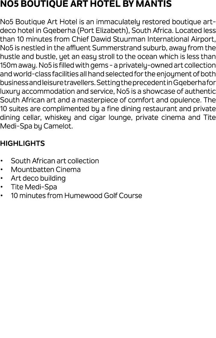 No5 Boutique Art Hotel by Mantis No5 Boutique Art Hotel is an immaculately restored boutique art deco hotel in Gqeber...