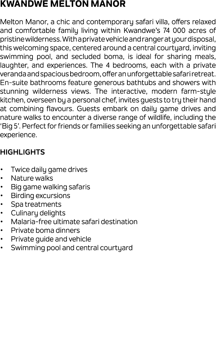 Kwandwe Melton Manor Melton Manor, a chic and contemporary safari villa, offers relaxed and comfortable family living...