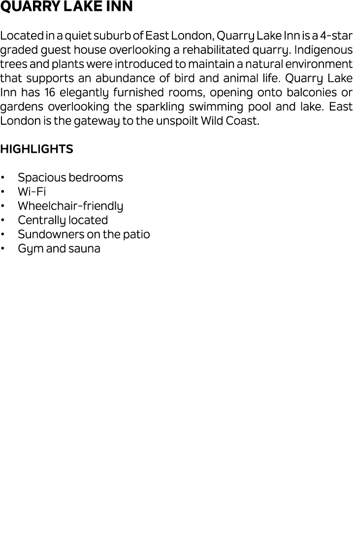 Quarry Lake Inn Located in a quiet suburb of East London, Quarry Lake Inn is a 4 star graded guest house overlooking ...