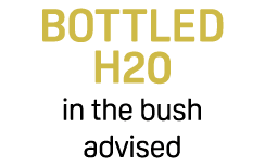 Bottled H20 in the bush advised