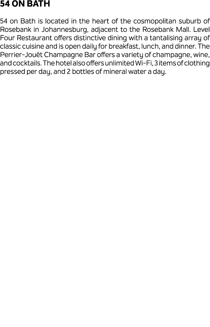54 On Bath 54 on Bath is located in the heart of the cosmopolitan suburb of Rosebank in Johannesburg, adjacent to the...