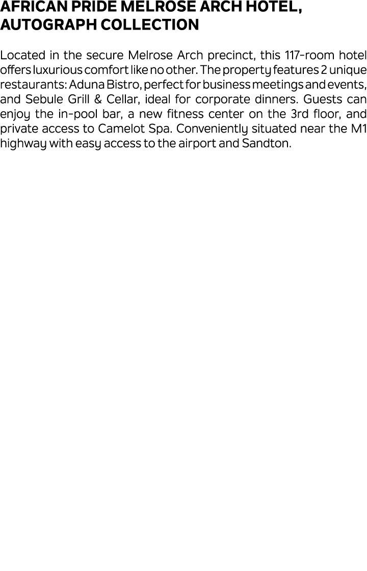 African Pride Melrose Arch Hotel, Autograph Collection Located in the secure Melrose Arch precinct, this 117 room hot...