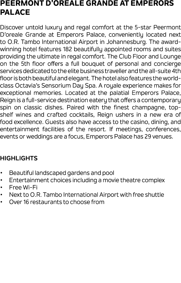 Peermont D’oreale Grande at Emperors Palace Discover untold luxury and regal comfort at the 5 star Peermont D’oreale ...