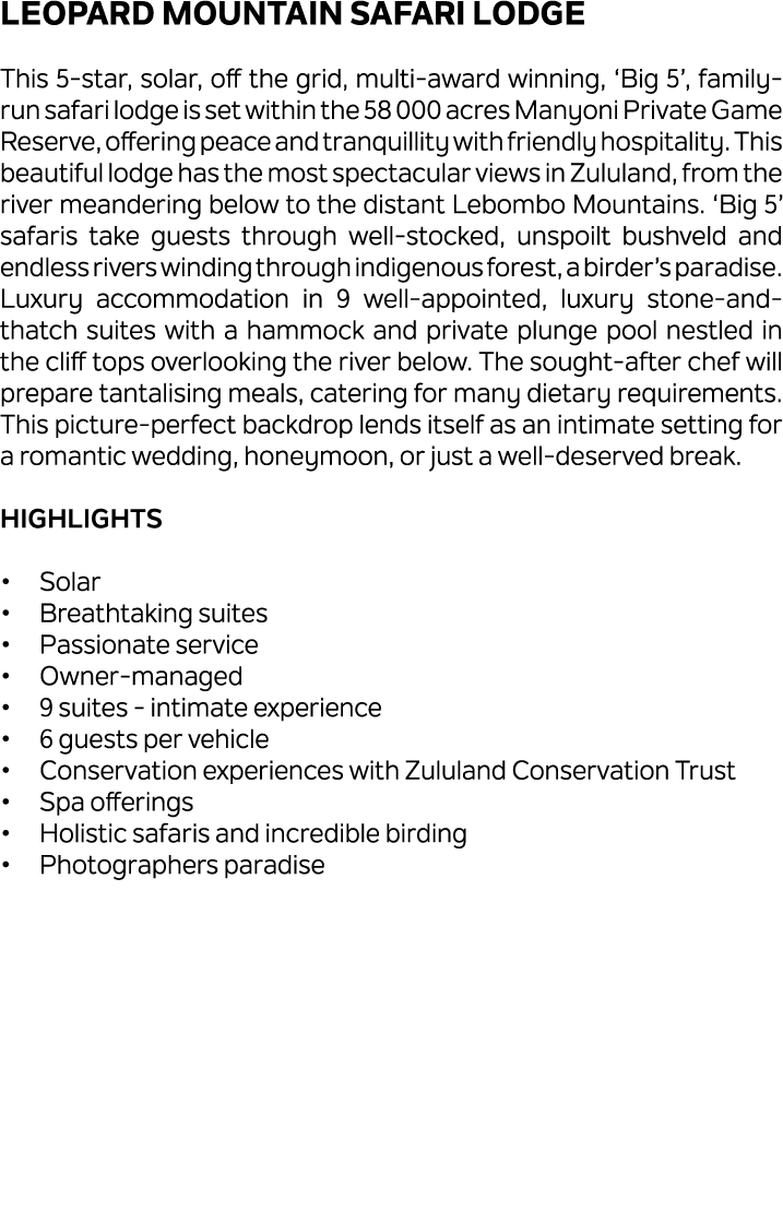 Leopard Mountain Safari Lodge This 5 star, solar, off the grid, multi award winning, ‘Big 5’, family run safari lodge...