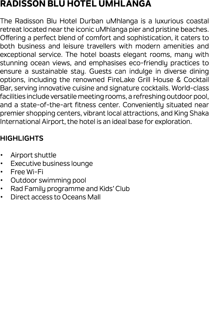 Radisson Blu Hotel uMhlanga The Radisson Blu Hotel Durban uMhlanga is a luxurious coastal retreat located near the ic...