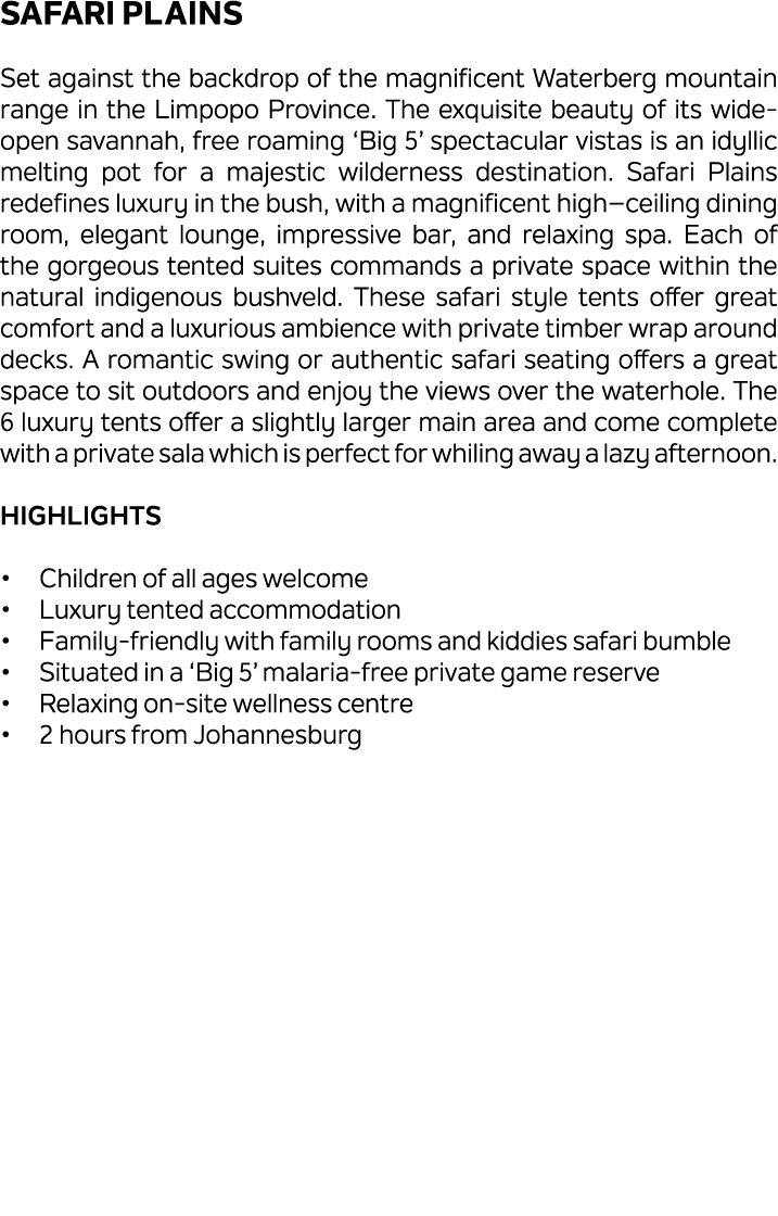 SAFARI PLAINS Set against the backdrop of the magnificent Waterberg mountain range in the Limpopo Province. The exqui...