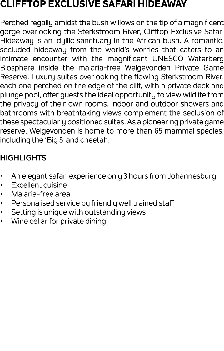 Clifftop Exclusive Safari Hideaway Perched regally amidst the bush willows on the tip of a magnificent gorge overlook...
