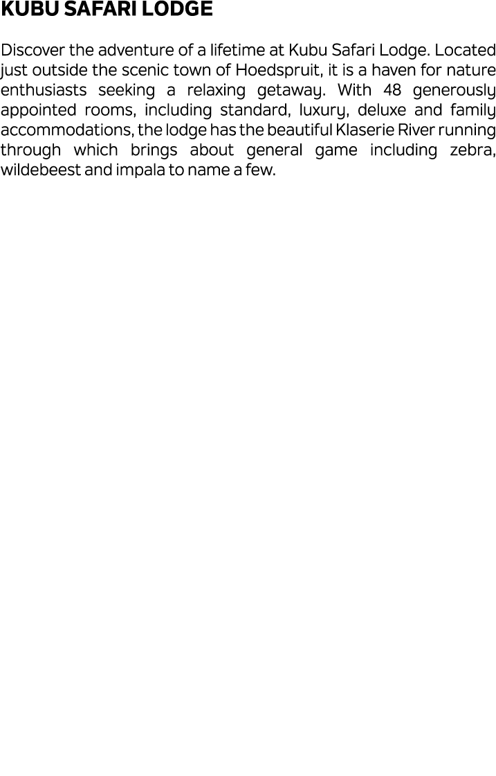 Kubu Safari Lodge Discover the adventure of a lifetime at Kubu Safari Lodge. Located just outside the scenic town of ...