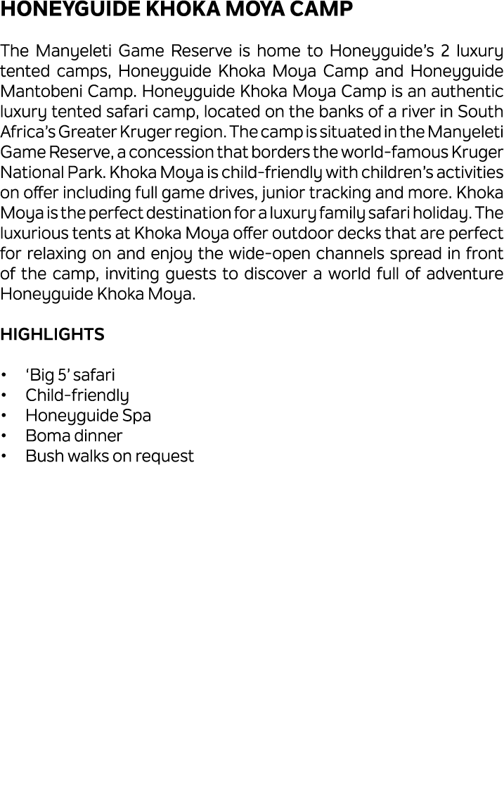 Honeyguide Khoka Moya Camp The Manyeleti Game Reserve is home to Honeyguide’s 2 luxury tented camps, Honeyguide Khoka...