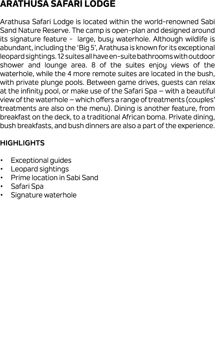 Arathusa Safari Lodge Arathusa Safari Lodge is located within the world renowned Sabi Sand Nature Reserve. The camp i...