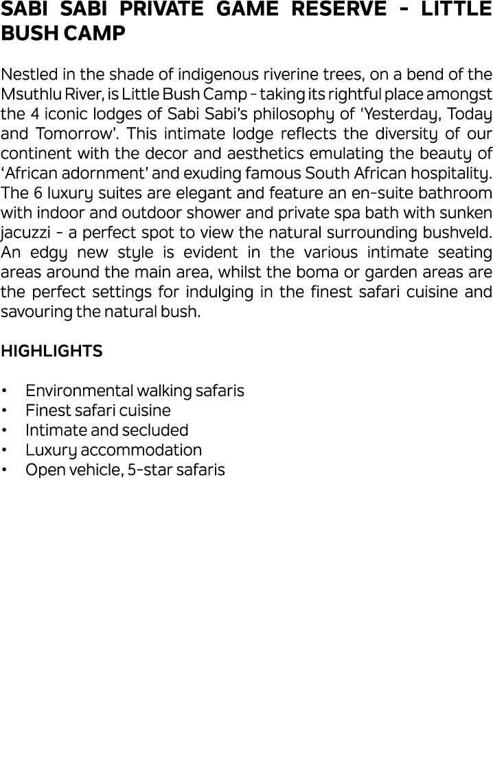 Sabi Sabi Private Game Reserve Little Bush Camp Nestled in the shade of indigenous riverine trees, on a bend of the M...