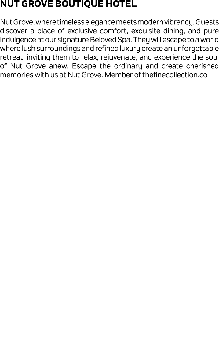 Nut Grove Boutique Hotel Nut Grove, where timeless elegance meets modern vibrancy. Guests discover a place of exclusi...