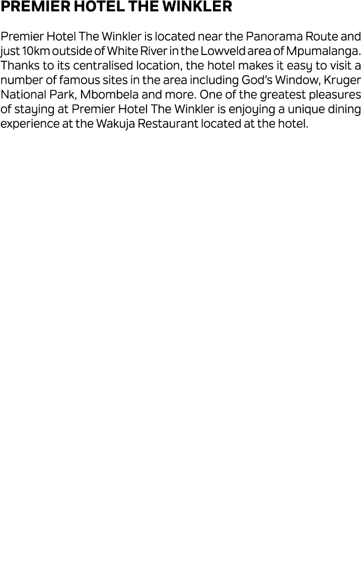 Premier Hotel The Winkler Premier Hotel The Winkler is located near the Panorama Route and just 10km outside of White...