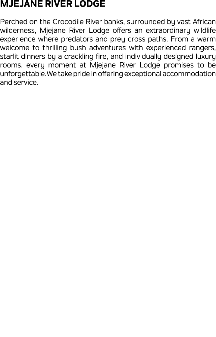 Mjejane River Lodge Perched on the Crocodile River banks, surrounded by vast African wilderness, Mjejane River Lodge ...