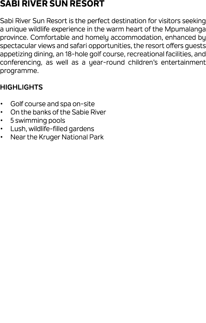 Sabi River Sun Resort Sabi River Sun Resort is the perfect destination for visitors seeking a unique wildlife experie...