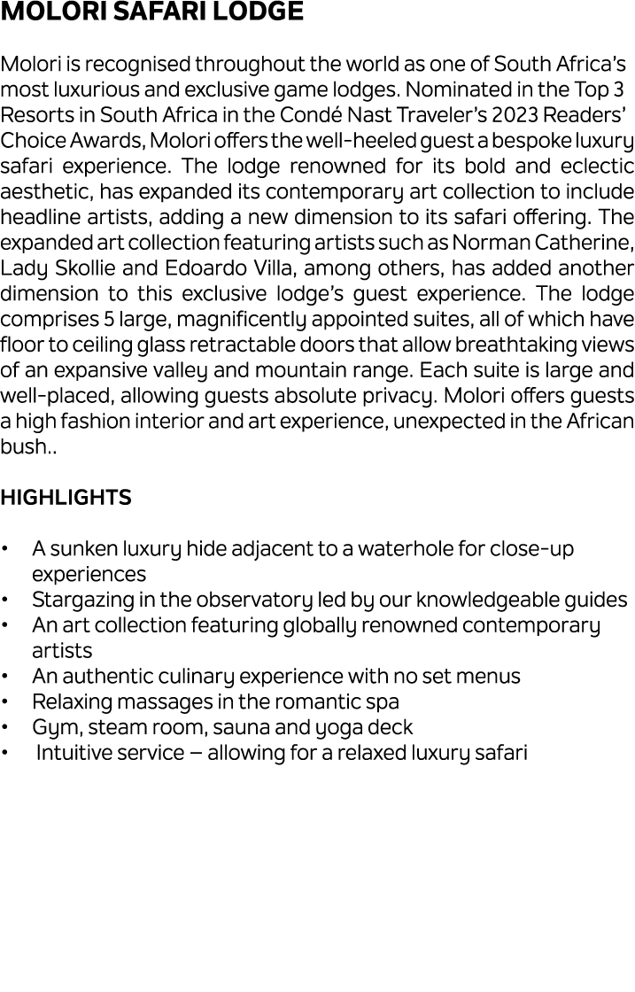 Molori Safari Lodge Molori is recognised throughout the world as one of South Africa’s most luxurious and exclusive g...