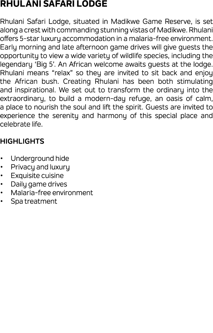 Rhulani Safari Lodge Rhulani Safari Lodge, situated in Madikwe Game Reserve, is set along a crest with commanding stu...