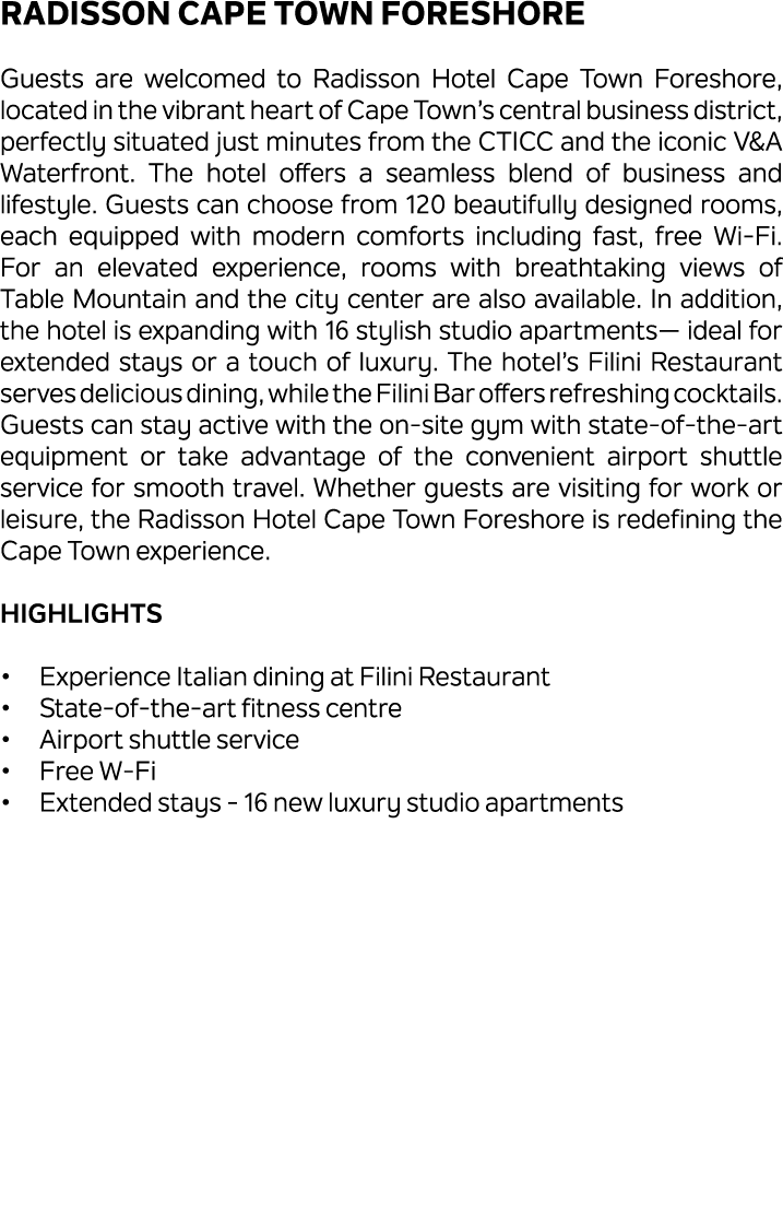 Radisson Cape Town Foreshore Guests are welcomed to Radisson Hotel Cape Town Foreshore, located in the vibrant heart ...