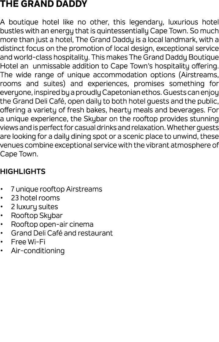 The Grand Daddy A boutique hotel like no other, this legendary, luxurious hotel bustles with an energy that is quinte...