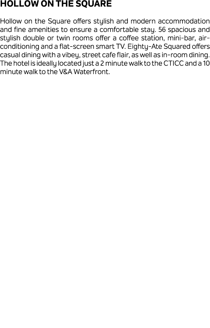 Hollow on the Square Hollow on the Square offers stylish and modern accommodation and fine amenities to ensure a comf...