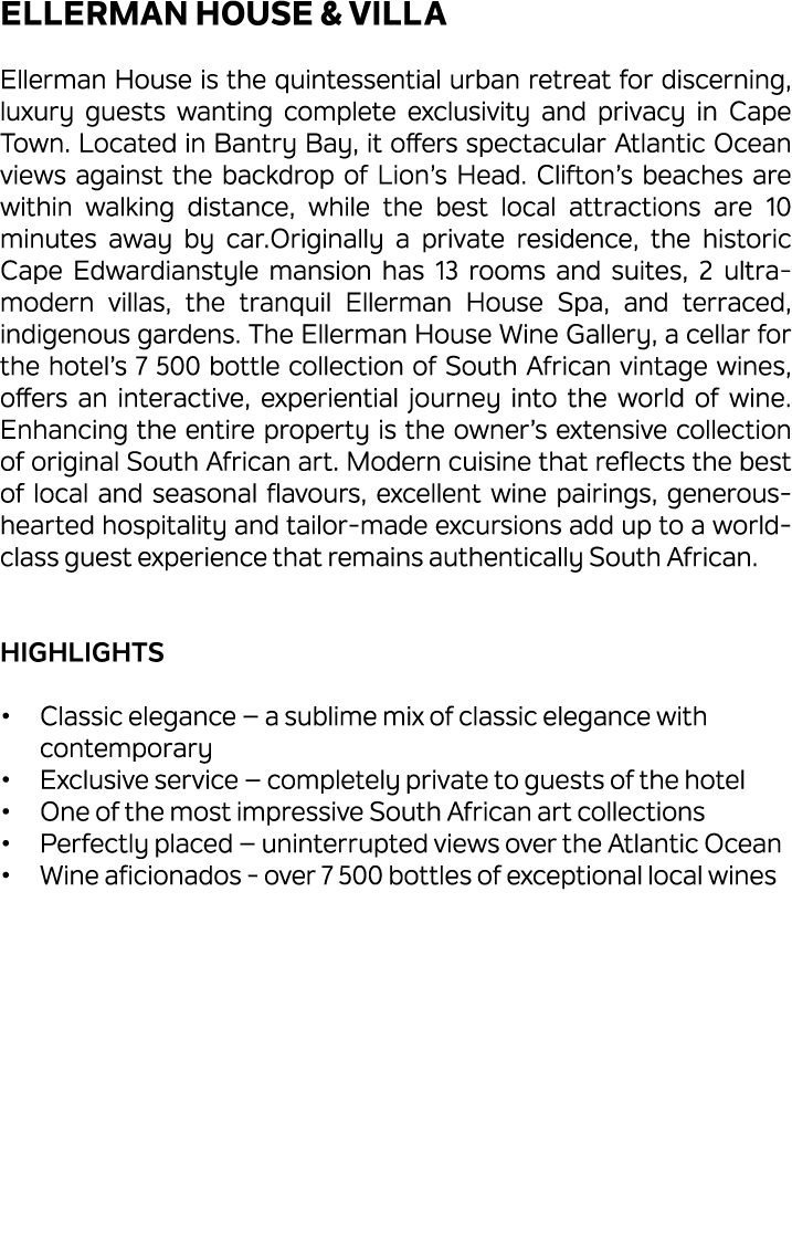 Ellerman House & Villa Ellerman House is the quintessential urban retreat for discerning, luxury guests wanting compl...