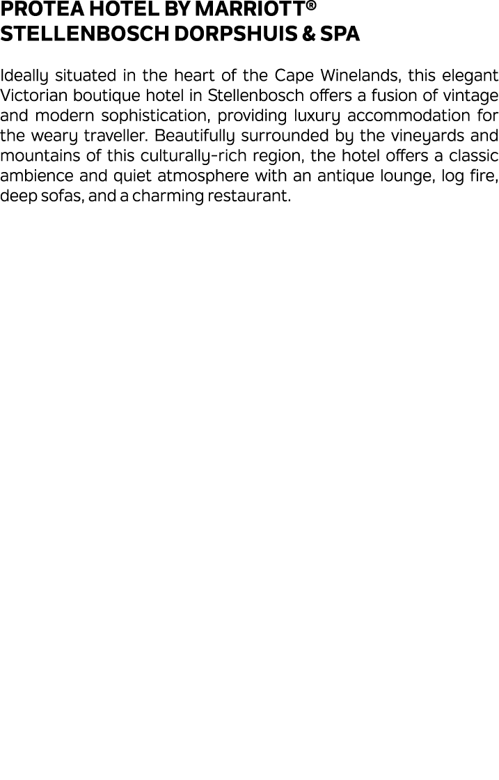 Protea Hotel by Marriott® Stellenbosch Dorpshuis & Spa Ideally situated in the heart of the Cape Winelands, this eleg...