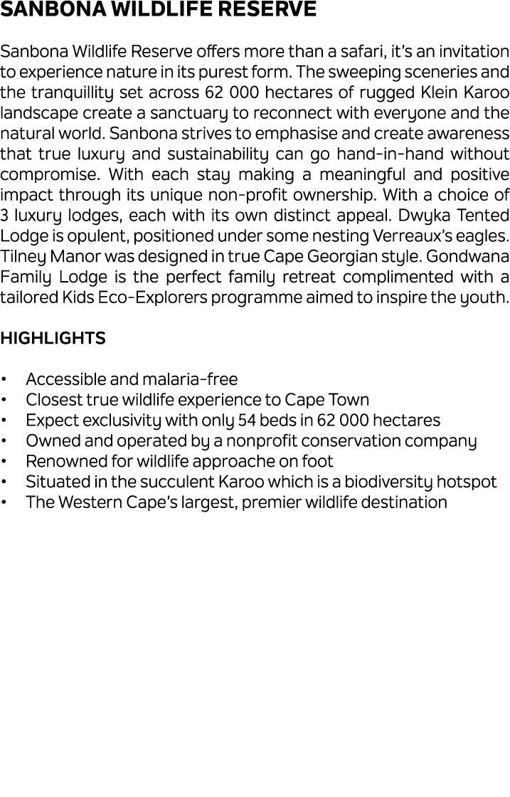 Sanbona Wildlife Reserve Sanbona Wildlife Reserve offers more than a safari, it’s an invitation to experience nature ...