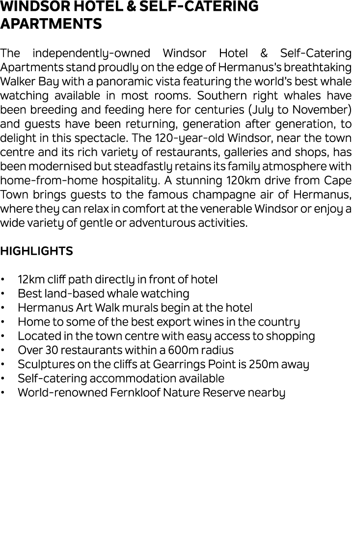 Windsor Hotel & Self Catering Apartments The independently owned Windsor Hotel & Self Catering Apartments stand proud...