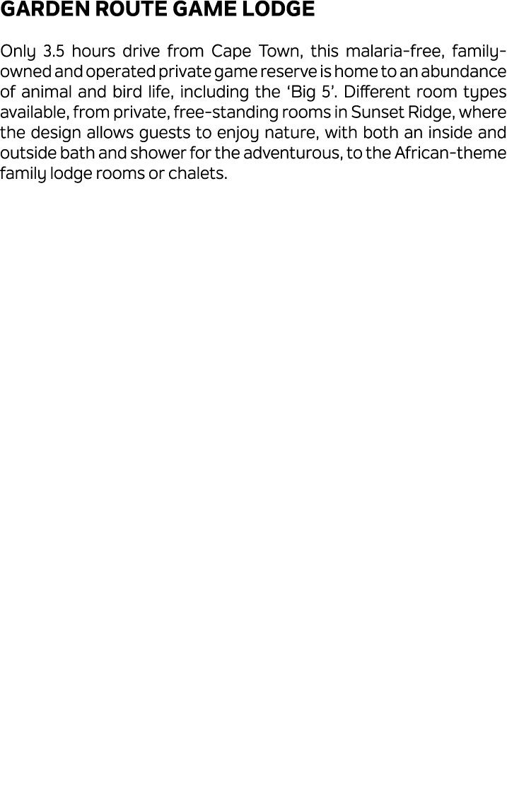 Garden Route Game Lodge Only 3.5 hours drive from Cape Town, this malaria free, family owned and operated private gam...