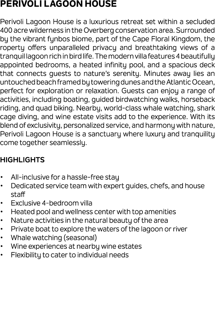 Perivoli Lagoon House Perivoli Lagoon House is a luxurious retreat set within a secluded 400 acre wilderness in the O...