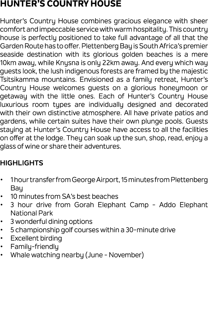 Hunter’s Country House Hunter’s Country House combines gracious elegance with sheer comfort and impeccable service wi...