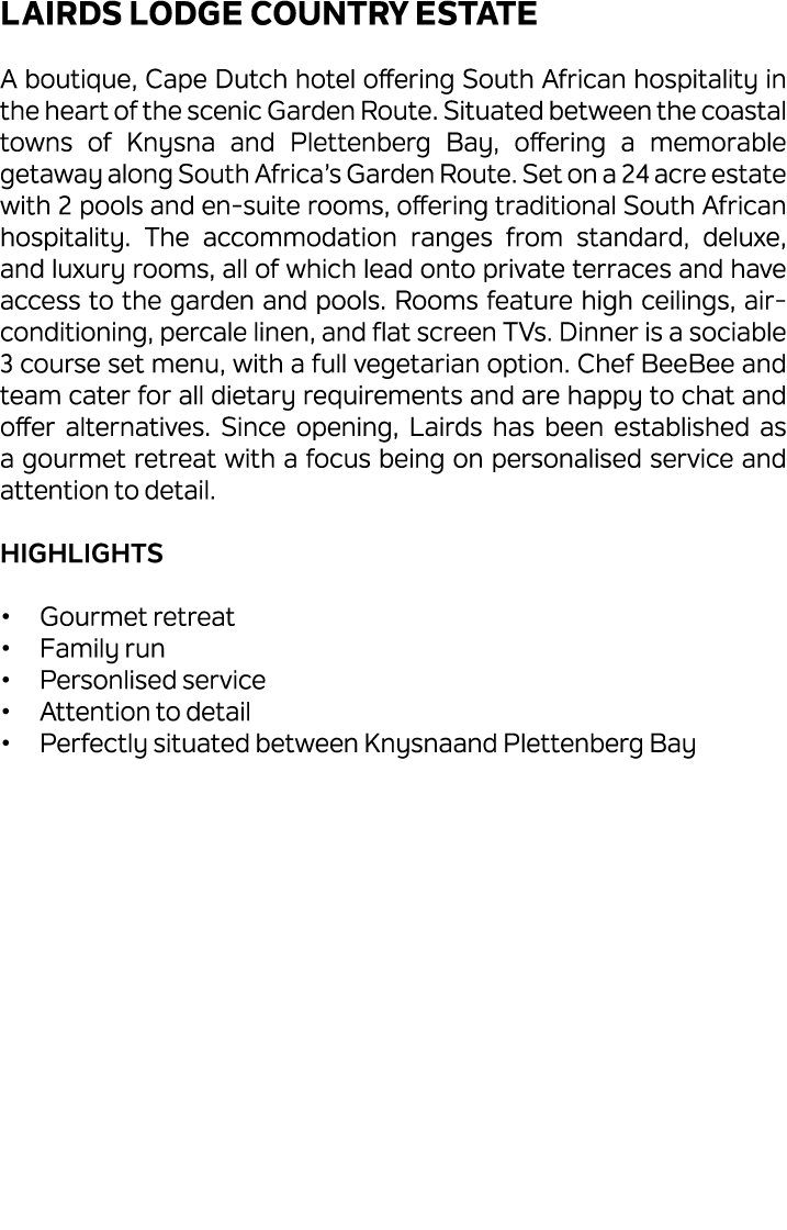 Lairds Lodge Country Estate A boutique, Cape Dutch hotel offering South African hospitality in the heart of the sceni...