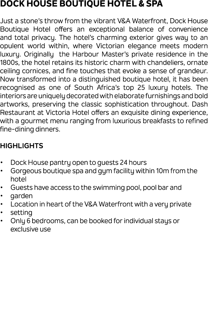 Dock House Boutique Hotel & Spa Just a stone’s throw from the vibrant V&A Waterfront, Dock House Boutique Hotel offer...