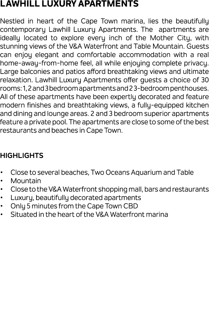 Lawhill Luxury Apartments Nestled in heart of the Cape Town marina, lies the beautifully contemporary Lawhill Luxury ...