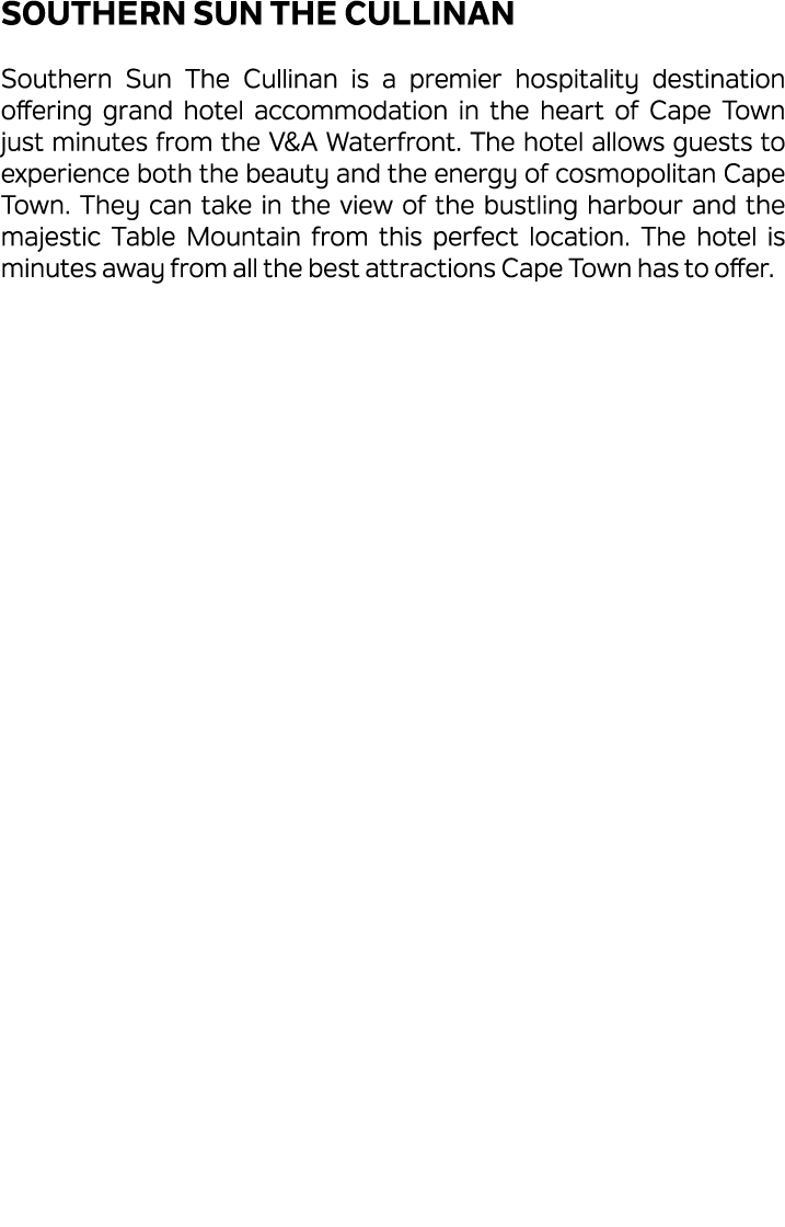 Southern Sun The Cullinan Southern Sun The Cullinan is a premier hospitality destination offering grand hotel accommo...